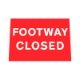 RS00025 Q-Sign Footway Closed Sign Face 600x450mm